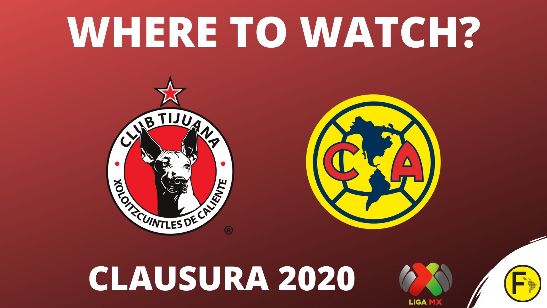 Xolos vs America - Where to Watch