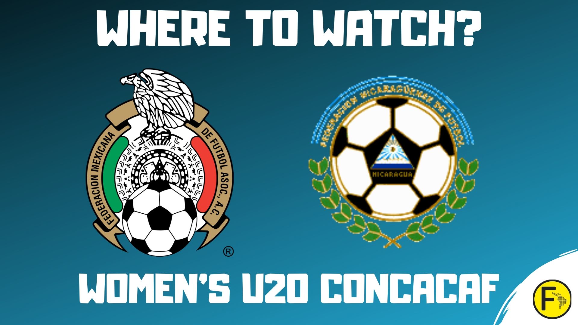 Mexico U20 vs Nicaragua U20 Women's CONCACAF U-20