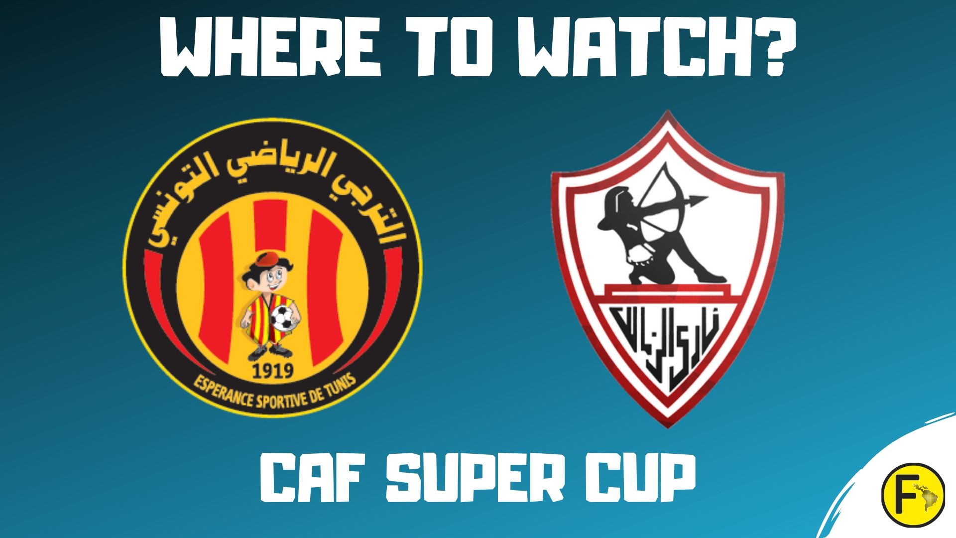 Esperance de Tunis vs Zamalek International CAF Super Cup 2020