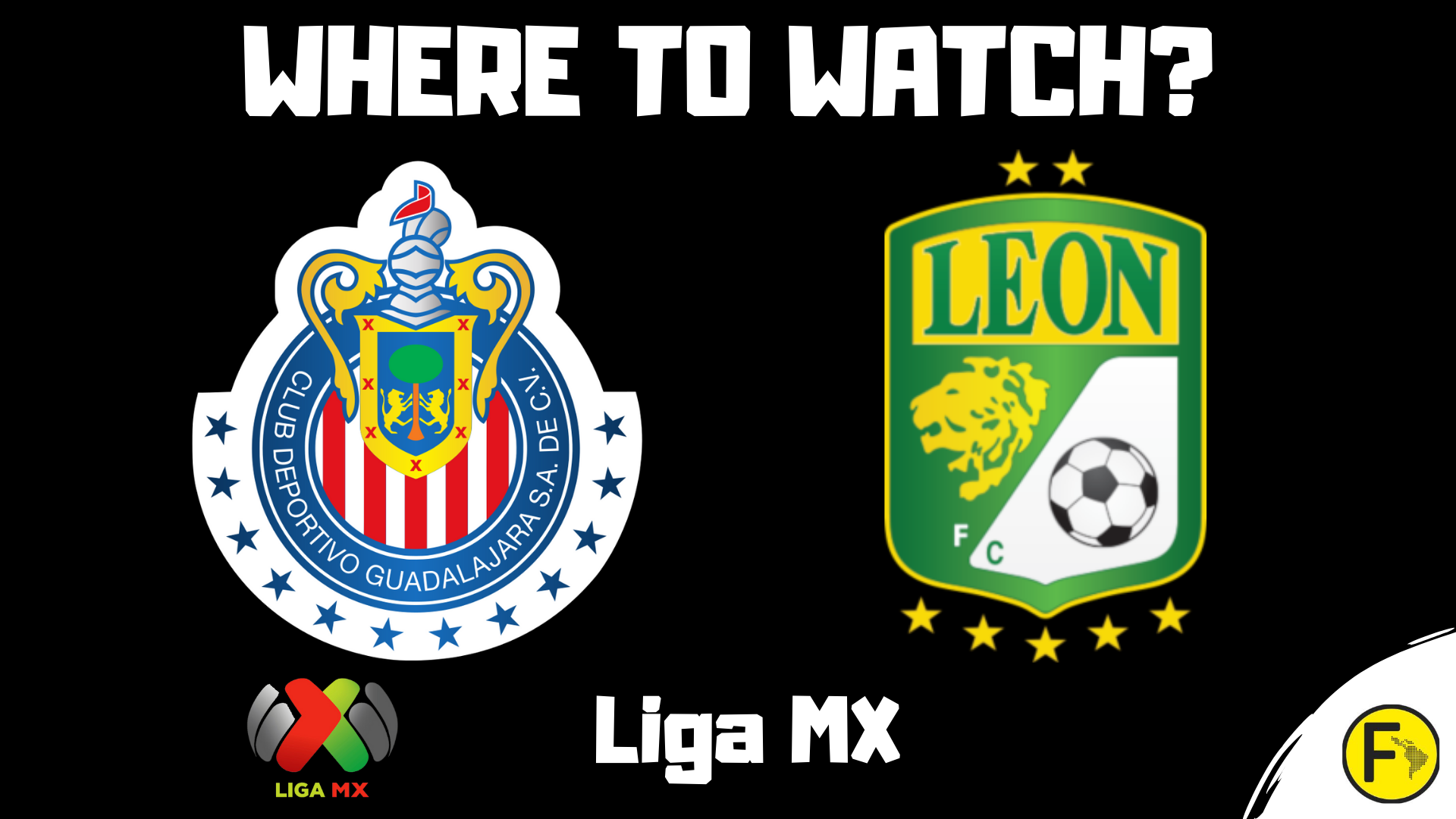 Chivas Guadalajara vs Leon How to Watch Live Online Stream, TV Info