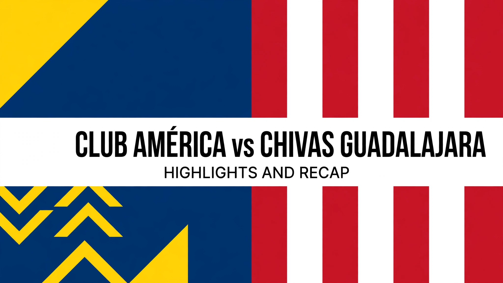 Club América vs Chivas Guadalajara 2-2 highlights recap