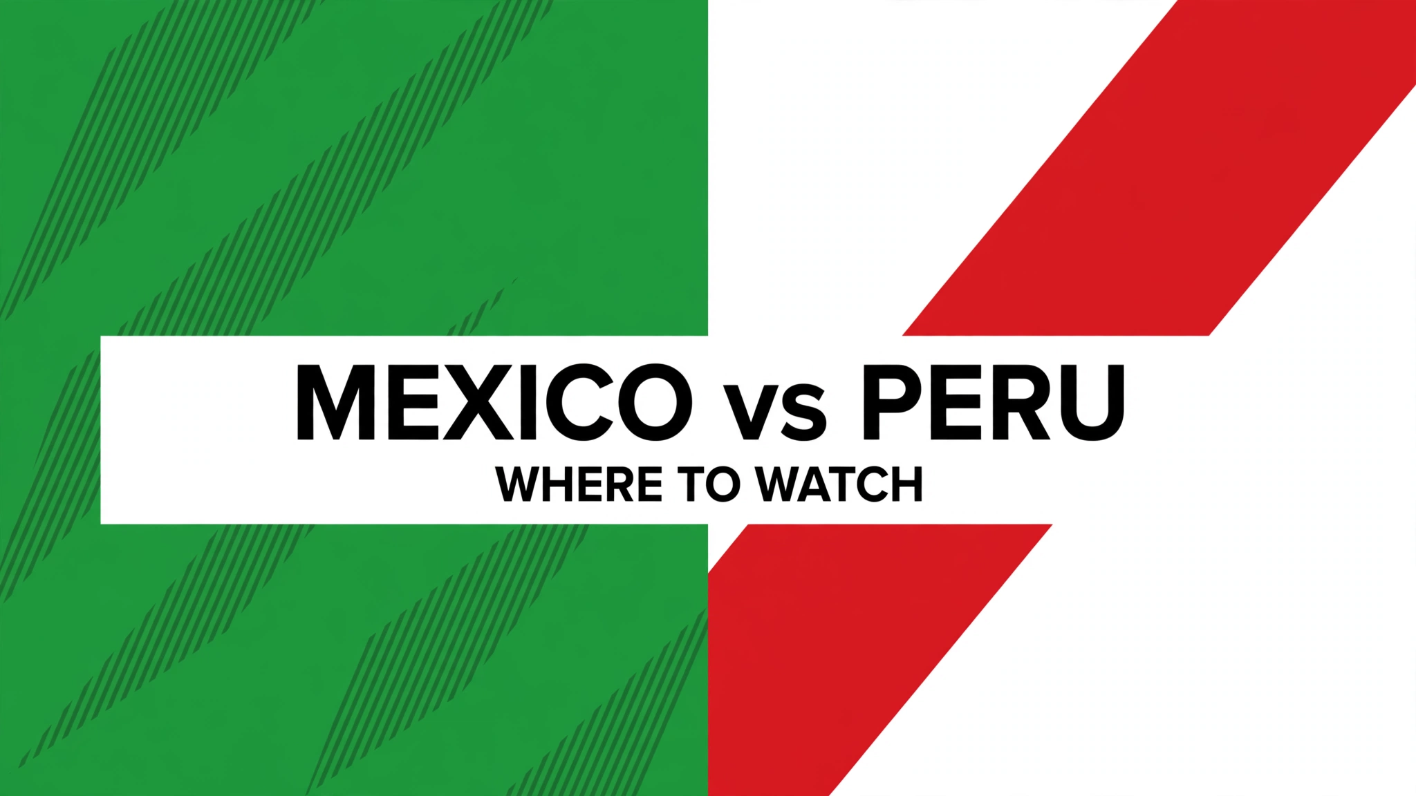Mexico vs Peru where to watch