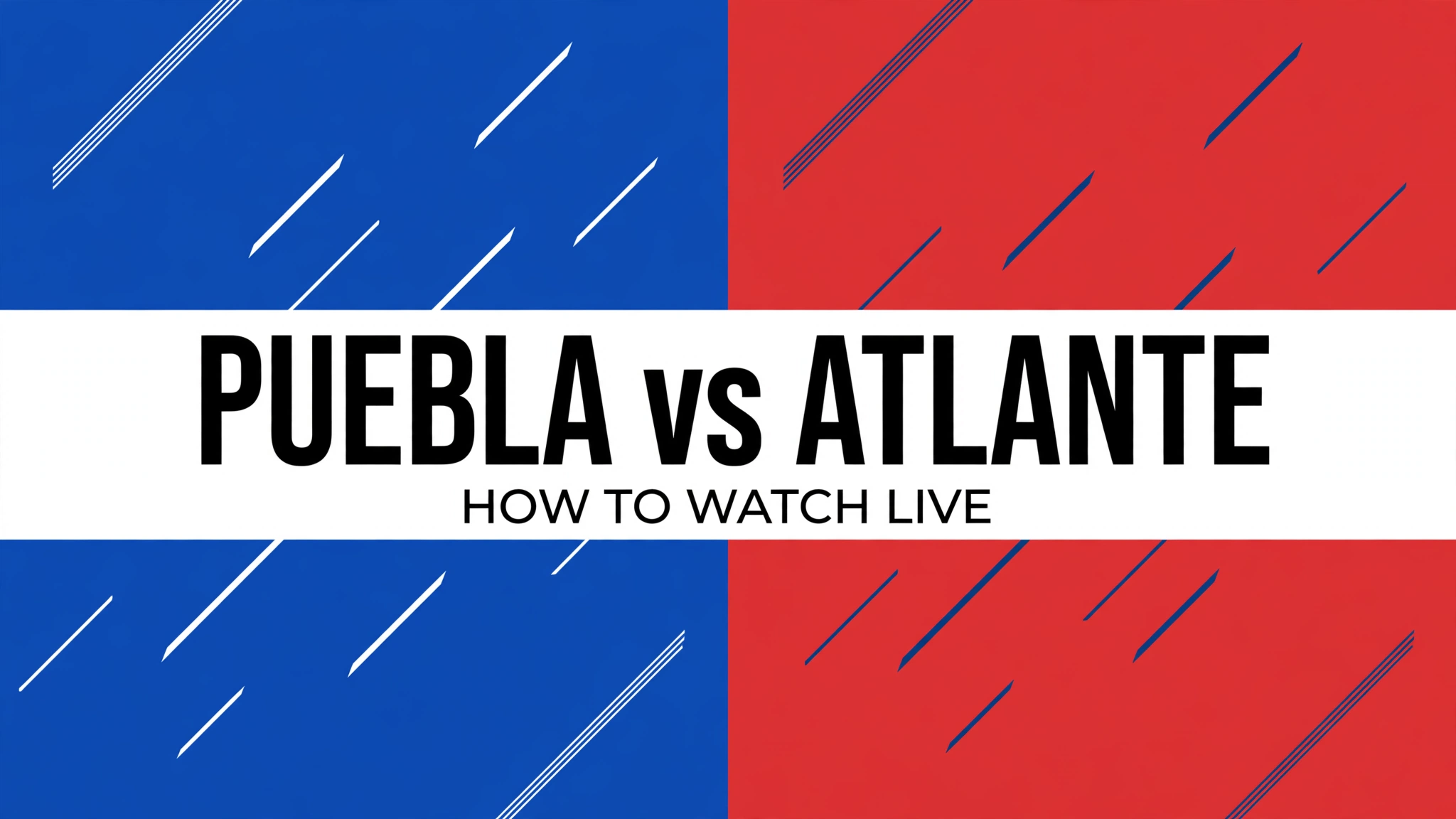Puebla vs Atlante: how to watch live