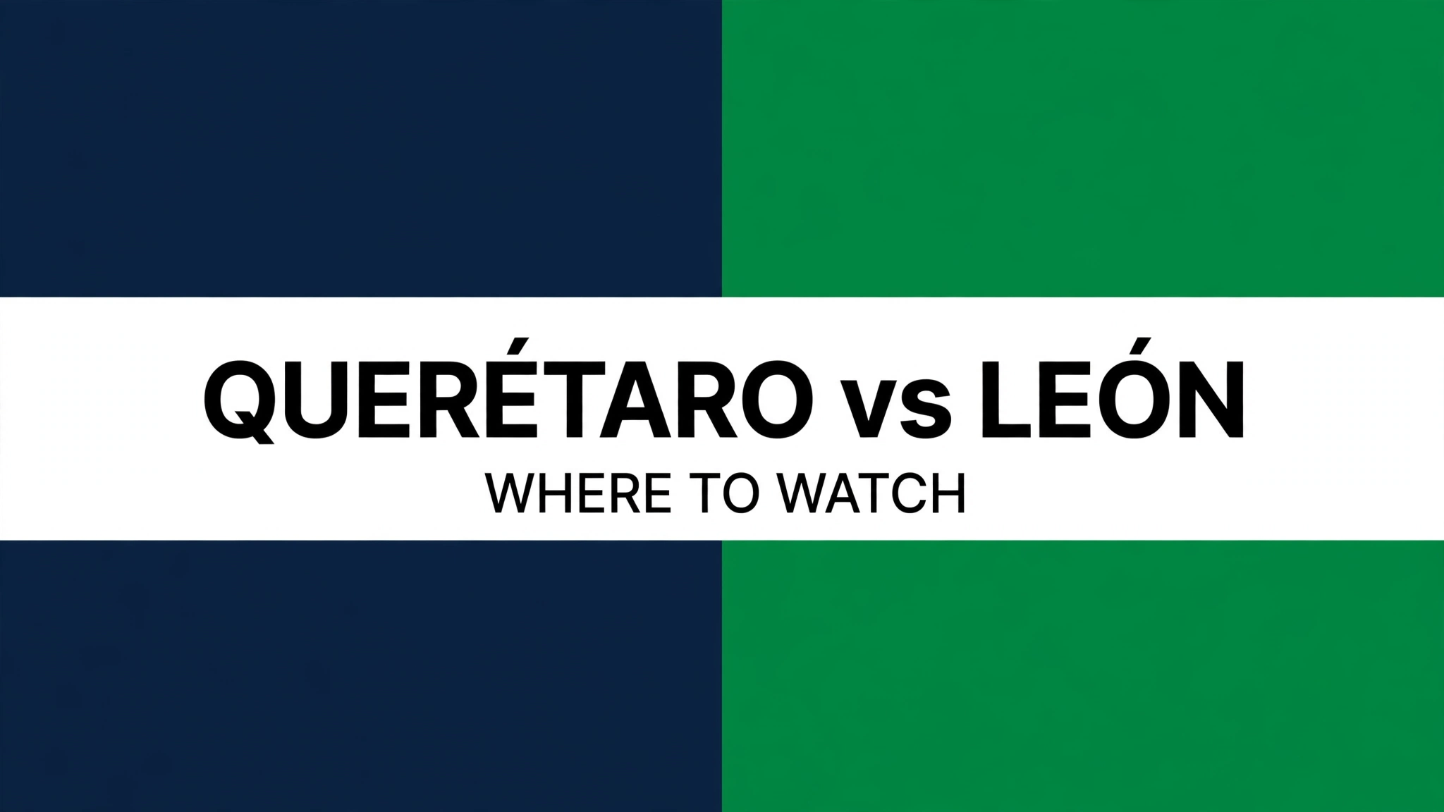 media-generation-queretaro-vs-leon-where-to-wat-0-69761592-1915-41ad-bbd5-2c8bd598b748 Querétaro vs León - Liga MX Apertura 2026