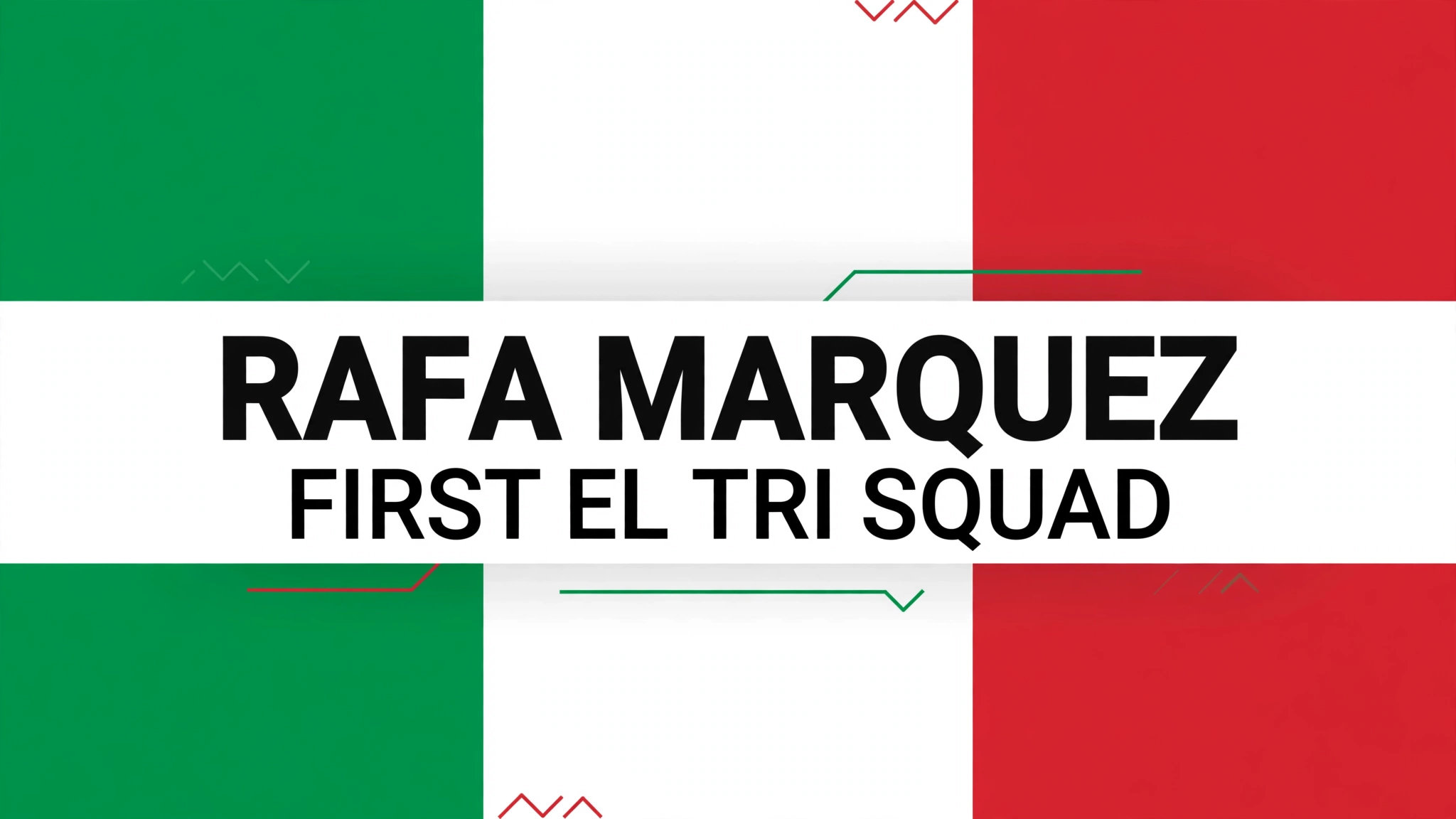 media-generation-rafa-marquez-first-mexico-squa-0-9afdb373-e1c9-4ae7-8244-63c57bc92a5e Rafa Márquez first Mexico national team squad 2026