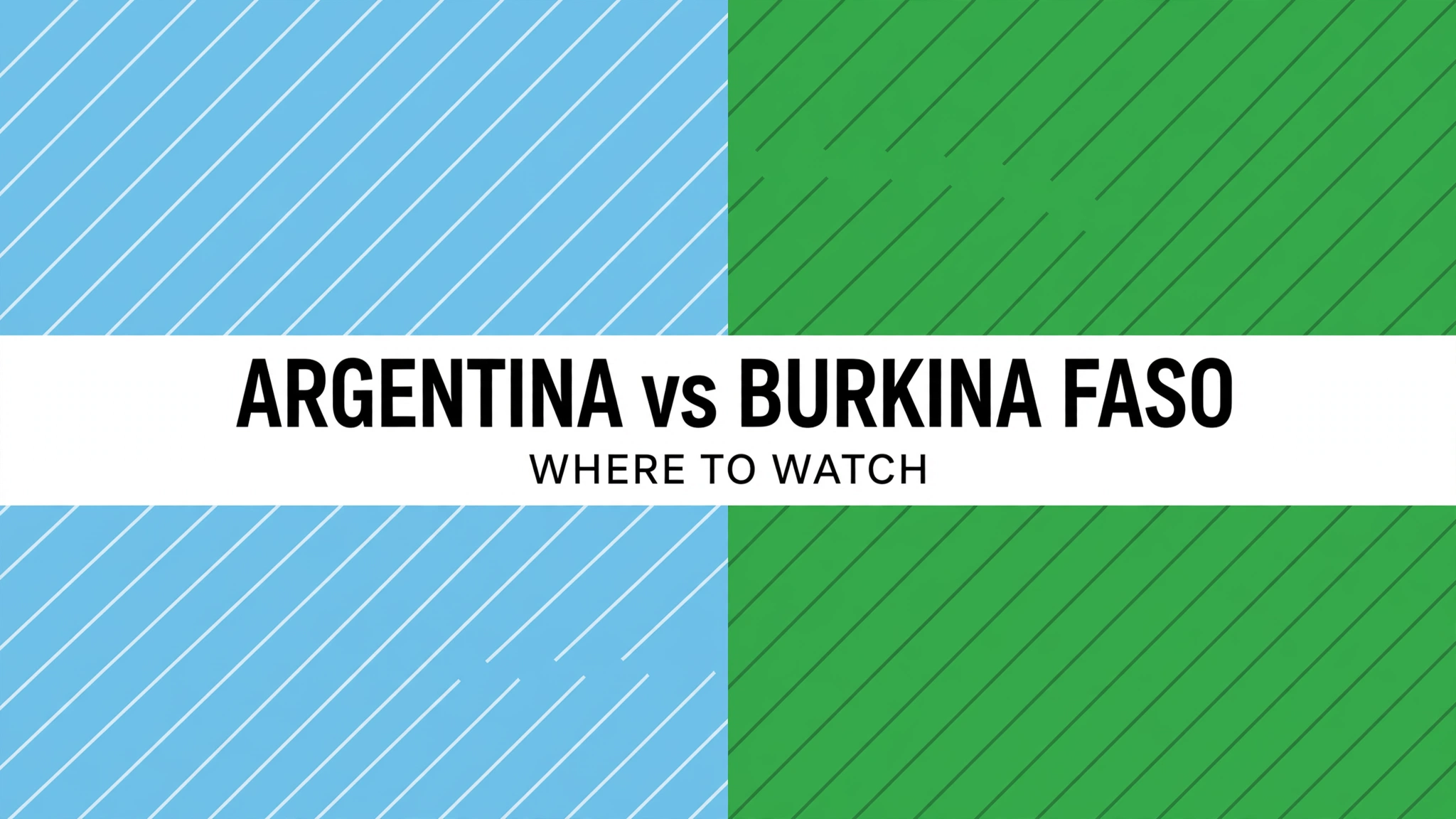 Argentina vs Burkina Faso where to watch