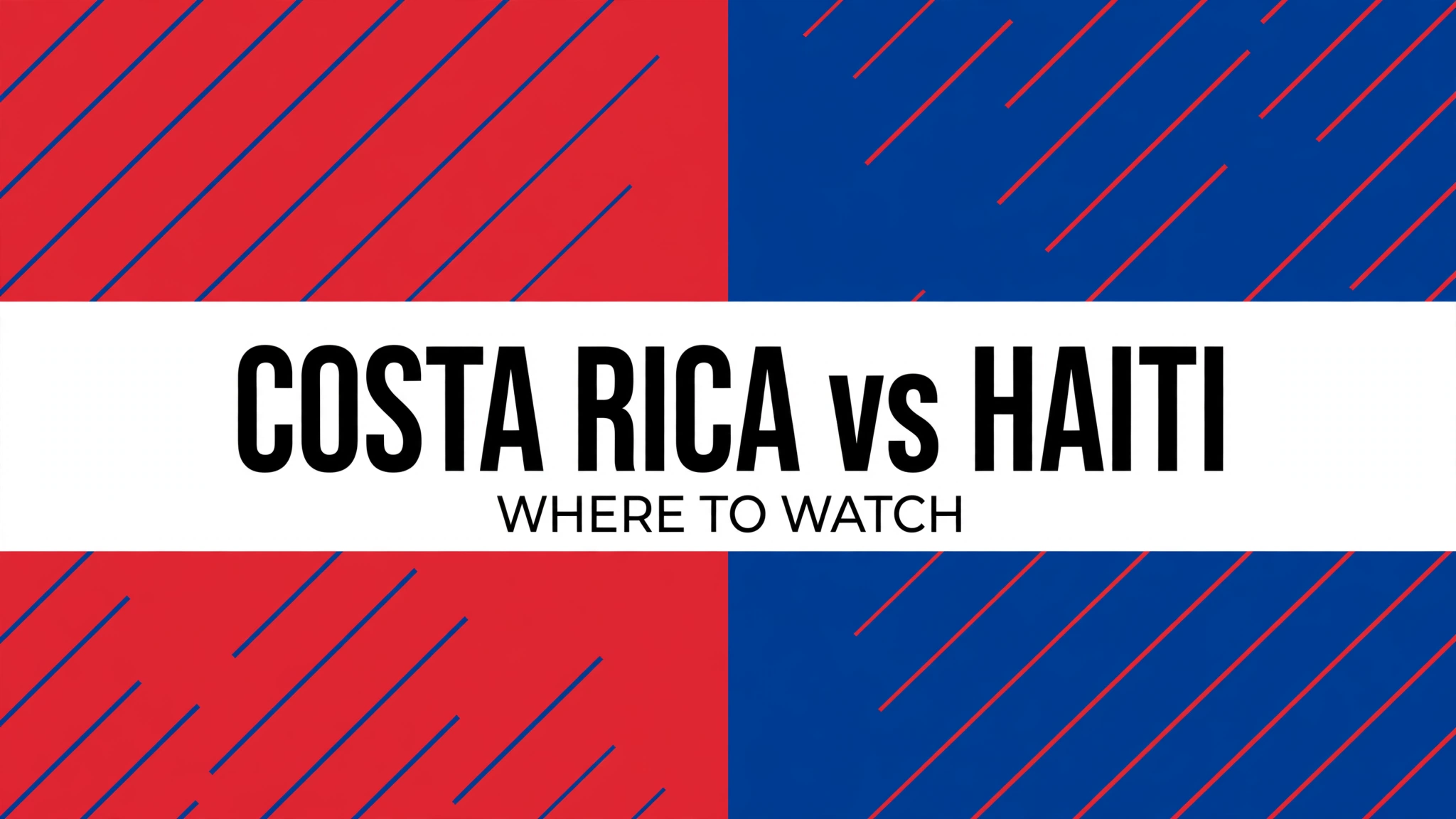 Costa Rica vs Haiti where to watch