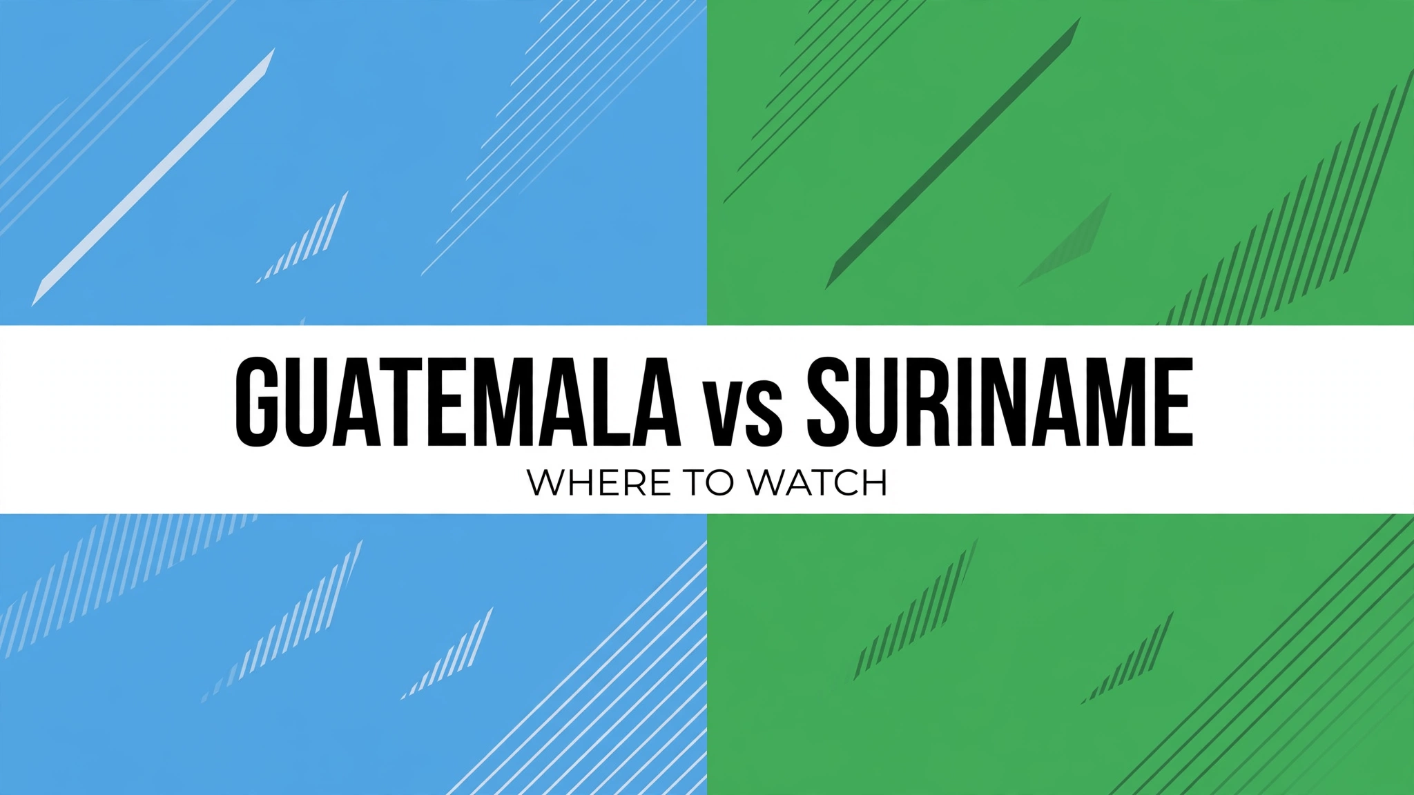 guatemala-vs-suriname-where-to-watch Guatemala vs Suriname where to watch