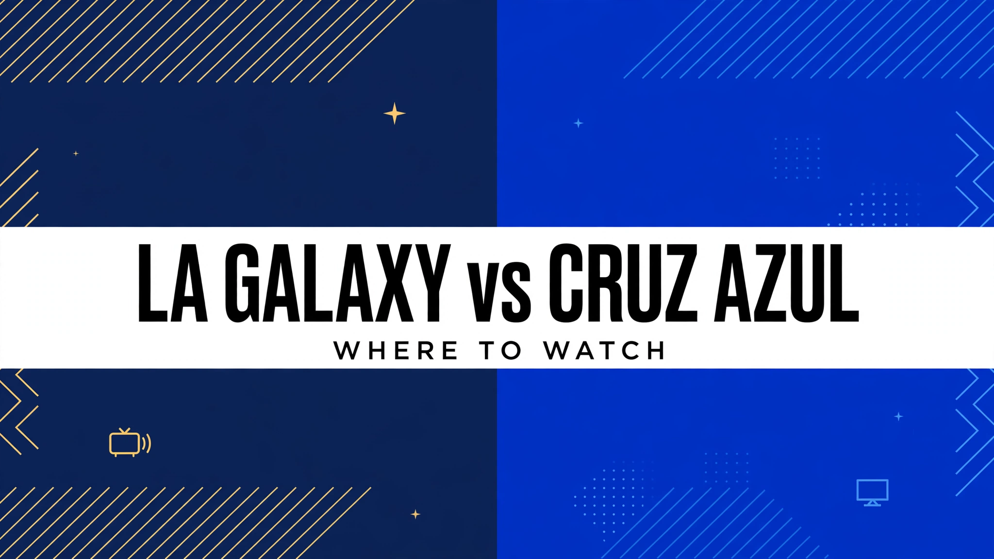 la-galaxy-vs-cruz-azul-where-to-watch