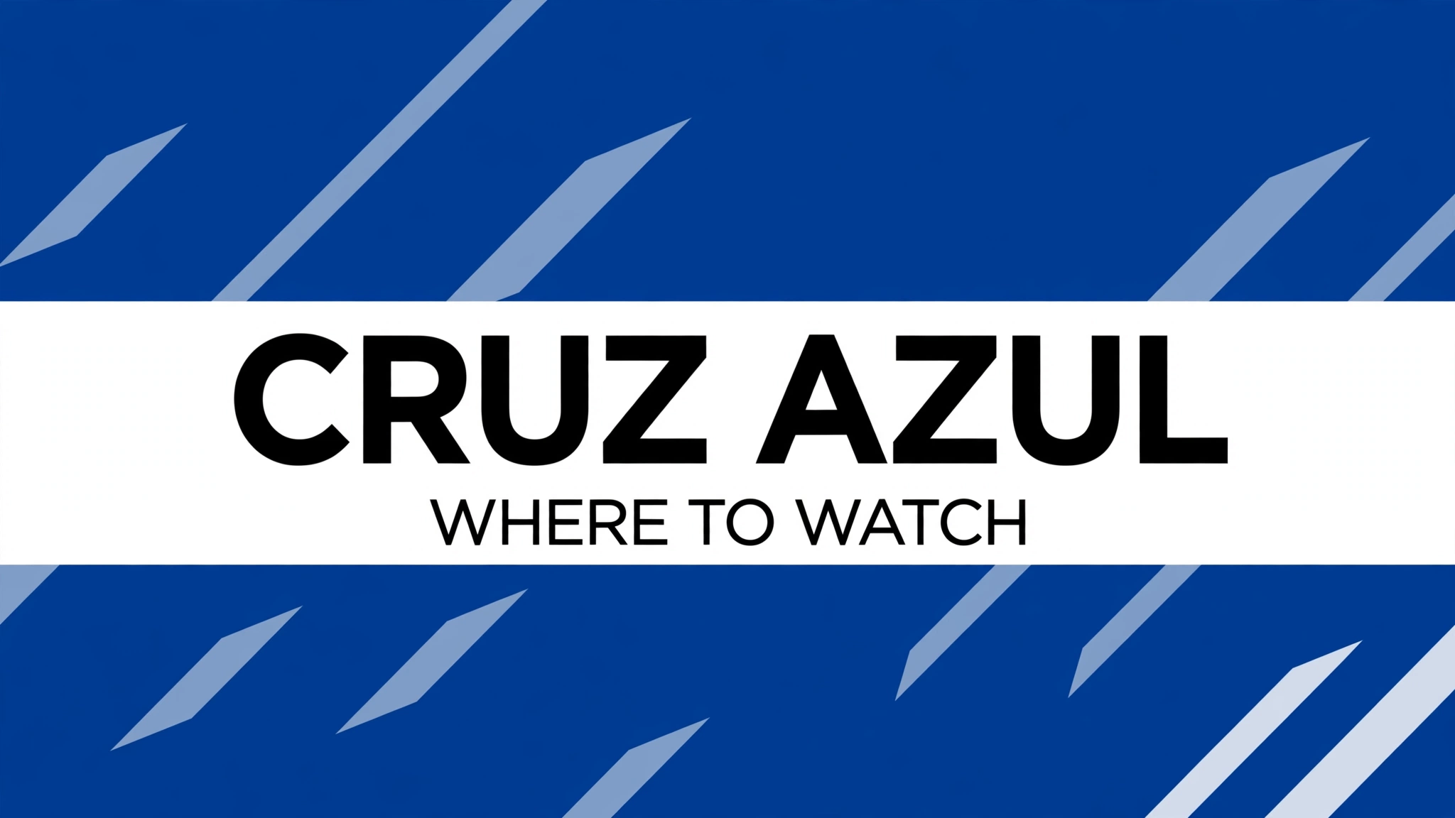 Where to Watch Cruz Azul: Live Streaming, TV Channel and Next Game ...
