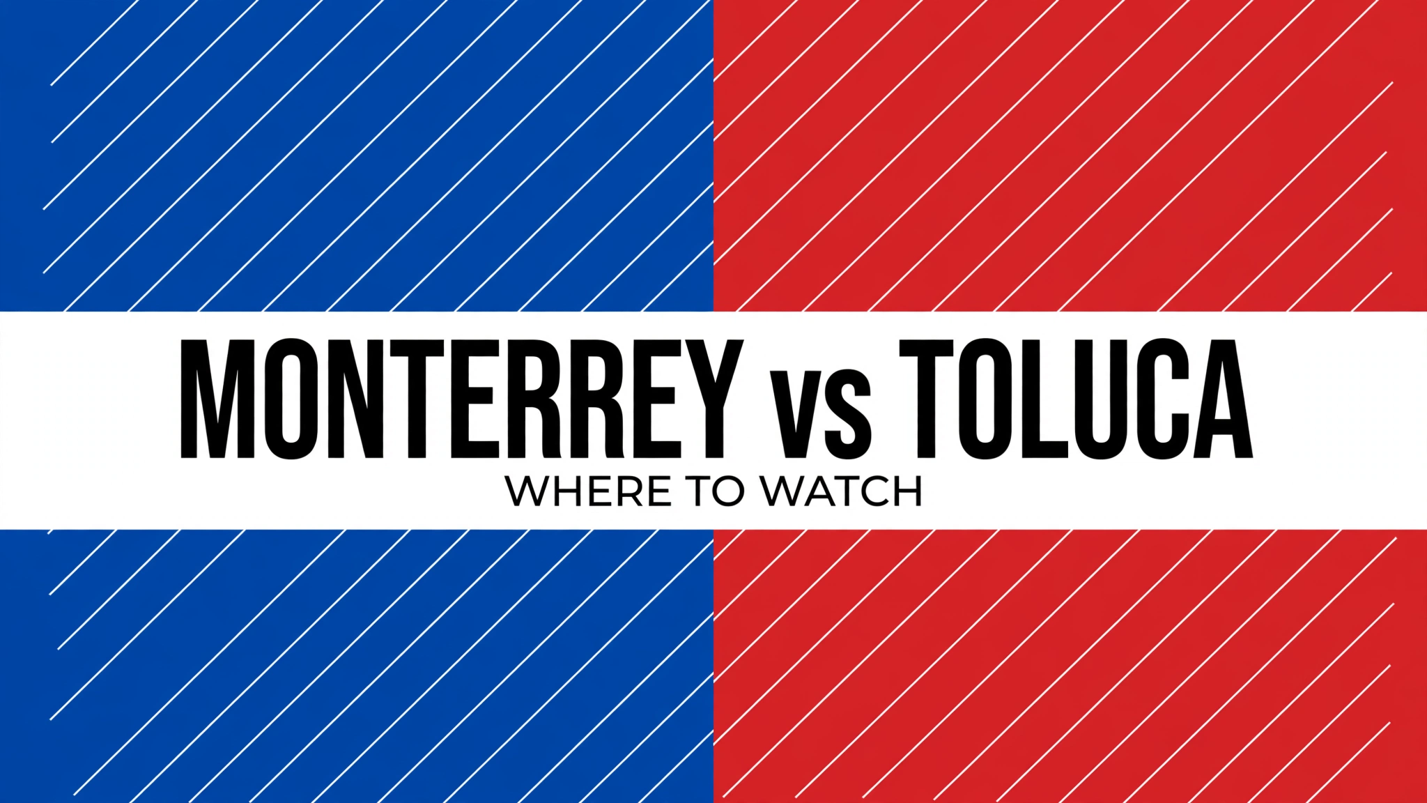 media-generation-monterrey-vs-toluca-where-to-w-0-1f4448d5-7b52-4826-adc5-6ff23670cbc2