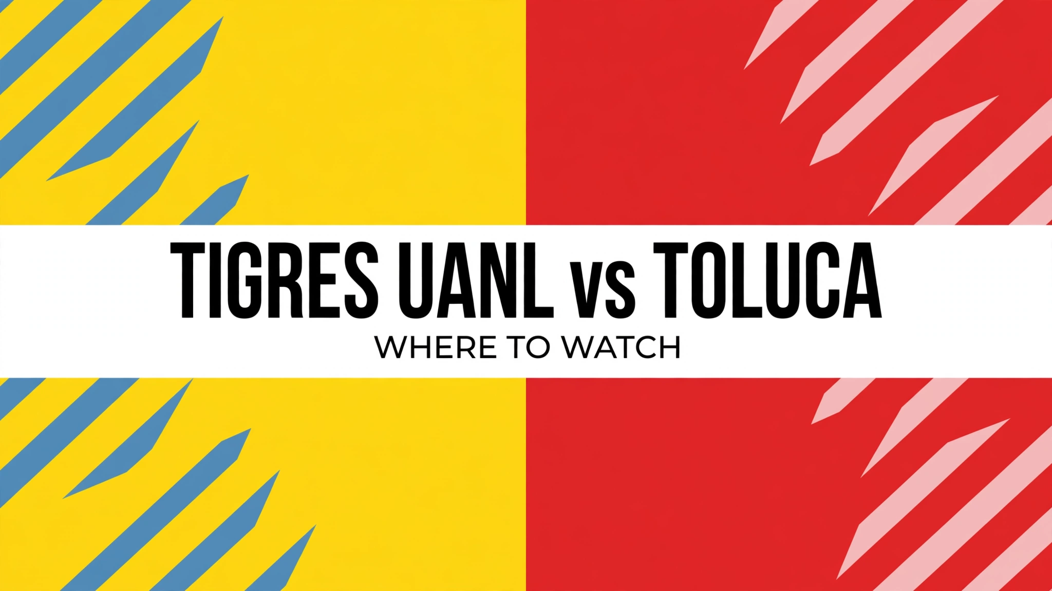 Tigres UANL vs Toluca — where to watch